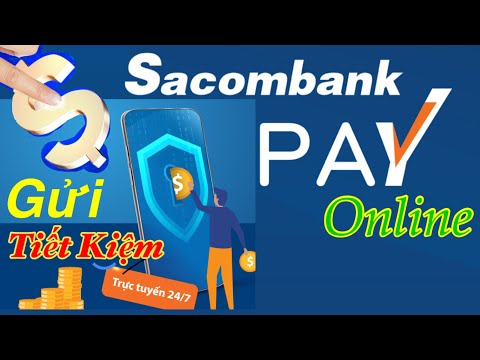 Cách gửi tiết kiệm trực tuyến trên app sacombank pay  | #lúa_tv | Foci