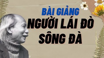 Phân tích hình tượng Sông Đà trong tùy bút "Người lái đò Sông Đà" - Nguyễn Tuân| Văn học Online