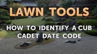 How to Identify a Cub Cadet Date Code