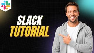 Slack Tutorial How to use Slack [Step By Step Guide]
