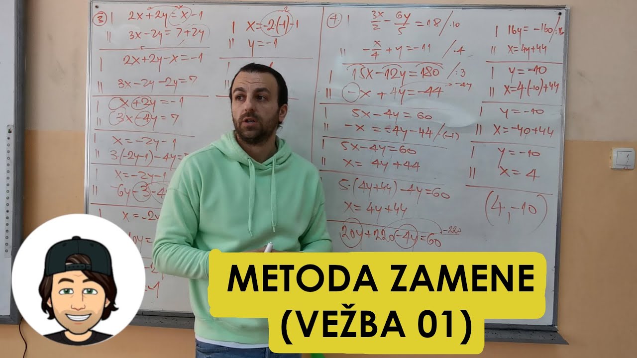 SISTEMI LINEARNIH JEDNAČINA - METODA ZAMENE (VEŽBA 01)