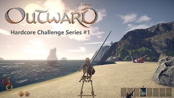 Outward | Hardcore Challenge: A New Beginning (1)