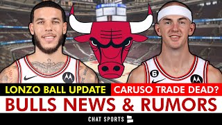 Chicago Bulls News & Rumors: Lonzo Ball Injury Update + Alex Caruso Trade Dead?