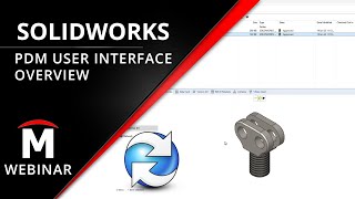 User Interface Overview - SOLIDWORKS PDM End User Training 3/11