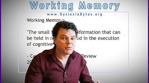 Dyslexia and Working Memory