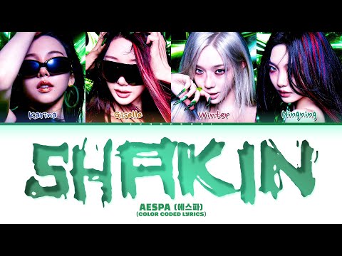 aespa (에스파) ‘SHAKIN’' Lyrics (Color Coded Lyrics)