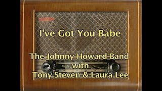'I've Got You Babe' - Tony Steven, Laura Lee and Johnny Howard Band