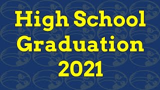 Information 2021 High School Graduation News