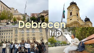 Debrecen Trip As An International Student In Hungary Study Abroad Diaries