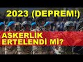 2023 ASKERLİK ERTELENDİ Mİ? (Bedelli Askerlik Ertelendi)