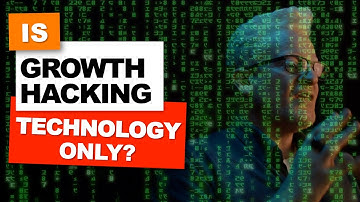 💾  Is growth hacking technology only? [Growth Hacking Explained]