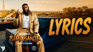 Daliwonga - Simi Kanje (Lyrics Video) feat. Focalistic & MasMusiq