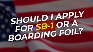 🤔 SB-1 or Boarding Foil? Discover the Best Path for Returning Residents!