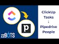 How to Sync ClickUp Tasks to Pipedrive People | zzBots