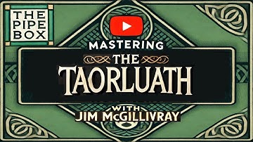 Master the Taorluath Embellishment on the Bagpipes -  * Free Practice Exercises