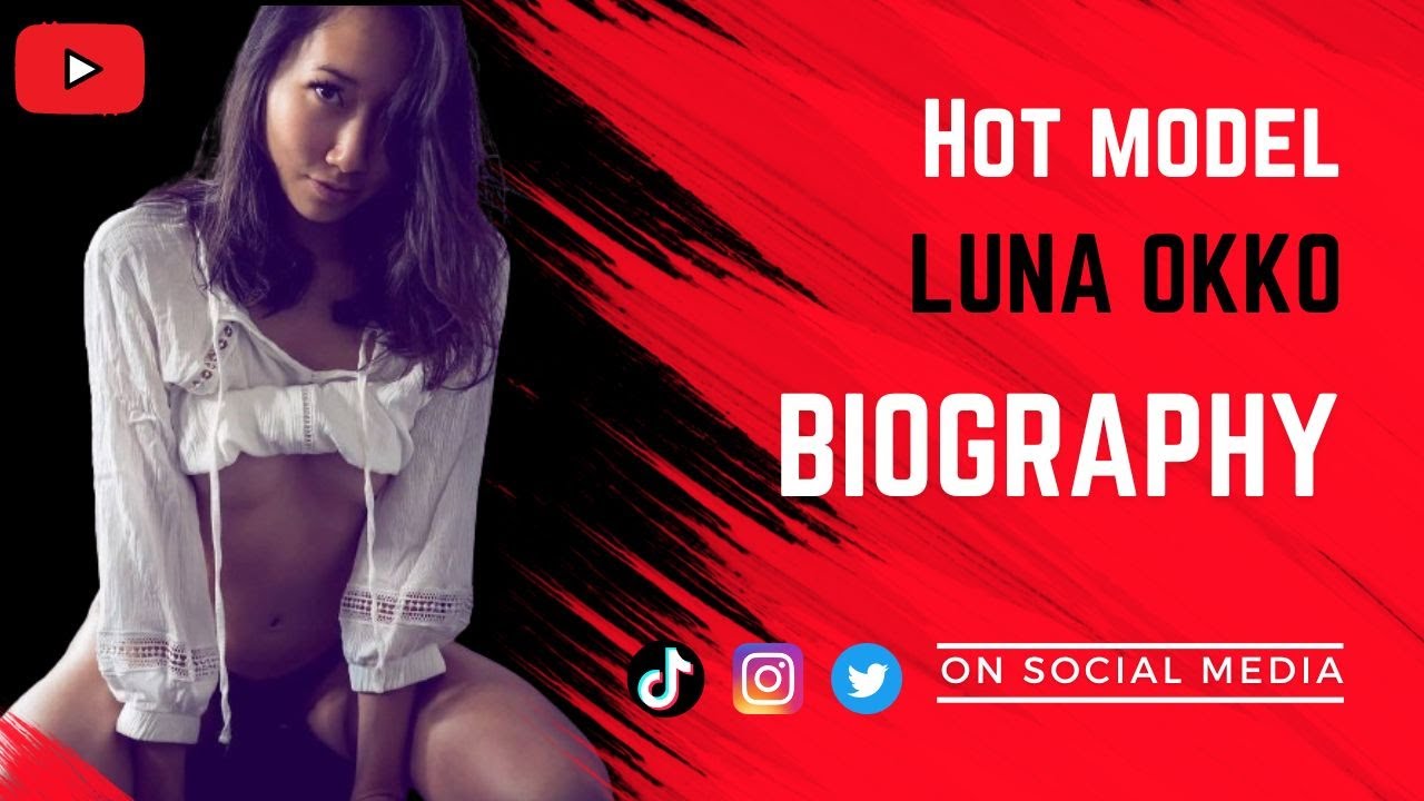 #lunaokko Luna Okko Bio, Age, Wiki, HOT Video, Net Worth (Latest) - YouTube