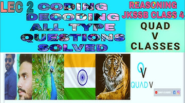 LECTURE 2 | CODING DECODING ALL TYPE QUESTIONS SOLVED | REASONING JKSSB CLASS 4