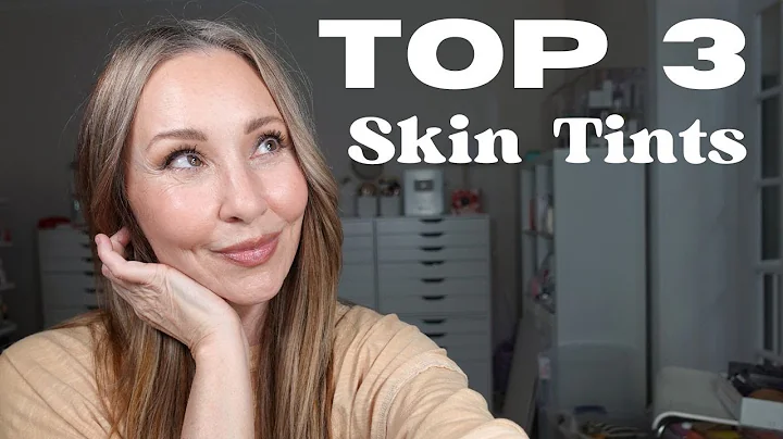 My Top 3 Skin Tints: Mature Skin