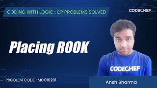 MCO16201 | Placing Rook | Coding with Logic: CP Problems Solved Cakewalk