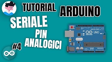 Comunicazione SERIALE, pin ANALOGICI e POTENZIOMETRO - #4 Tutorial Arduino