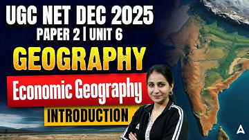 UGC NET Geography Unit 6 | Economic Geography Introduction By Preeti Ma