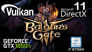 Vulkan vs DirectX 11 - Baldur's Gate 3 | BG 3 | DX 11 vs Vulkan [1080p] GTX 1050Ti