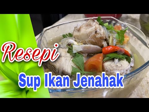 Mam's Kitchen - Resepi Sup Ikan Jenahak / Sup Ikan - YouTube