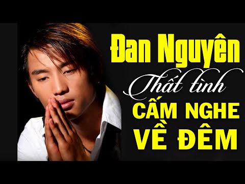 #1 Nhạc Trữ Tình Hải Ngoại ĐAN NGUYÊN Hát Làm Hàng Triệu Con Tim Cô Đơn Khóc Ngất Về Đêm Mới Nhất