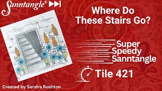 Where Do These Stairs Go Super Speedy Sanntangle Tile 421
