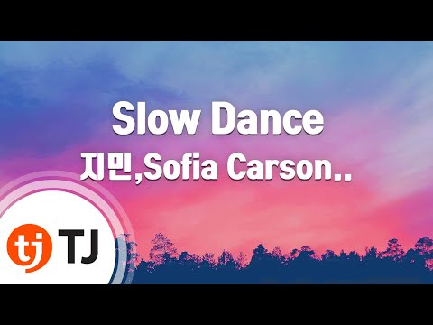 [TJ노래방] Slow Dance - 지민,Sofia Carson(Feat.Sofia Carson) / TJ Karaoke