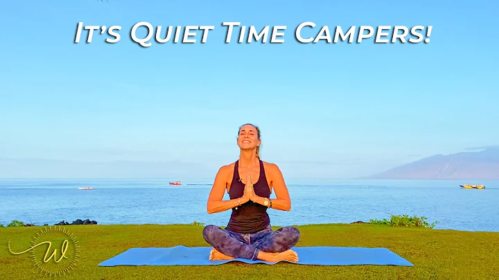 It's Quiet Time Campers!