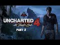 UNCHARTED 4 : A Thief&#39;s End | WALKTHROUGH GAMEPLAY PART 2 |