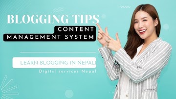How to do blogging in Nepali ? | what is content management system?