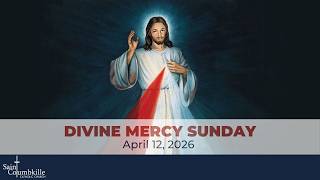 Weekend Mass | Divine Mercy Sunday - April 11-12, 2026 @4:15pm