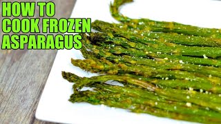 How to Cook Frozen Asparagus? A Complete Guide