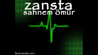 Zansta - Sahnem Ömür