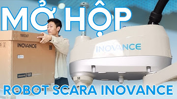 Bài 1: Mở hộp Robot SCARA Inovance: Giải pháp tối ưu sản xuất công nghiệp