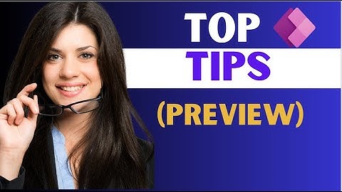 Power Apps Tips (Preview): Don