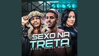 Sexo na Treta (feat. Mc Denny & Laryssa Real)