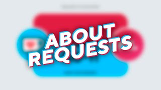 About Requests