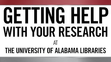 Getting Research Help at the University of Alabama Libraries