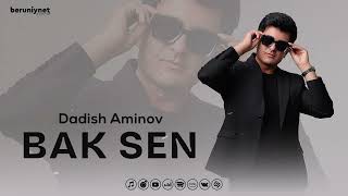 Dadish Aminov - Bak sen (Audio 2023)