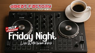 FRIDAY NIGHT BREAKBEAT MIX WITH IWAN RMX || STAY TUNE AND HAPPY ENJOY #dj #remix #breakbeat