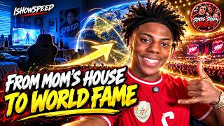 IShowSpeed: From Mom’s House to Global Superstar | The Full Story