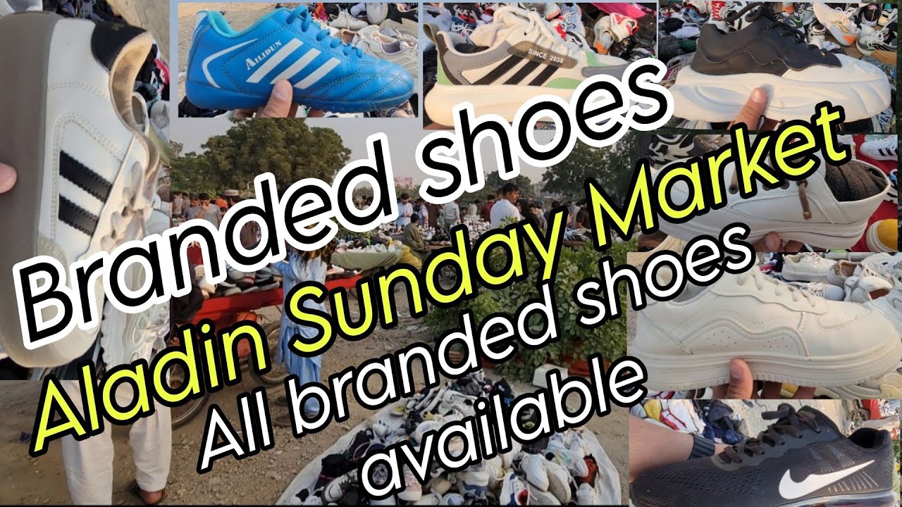 Aladin sunday bazar karachi | Branded shoes market | Branded shoes biggest market. 