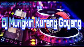 Mungkin Kurang Goyang 🎶 - DJ DICKY W.