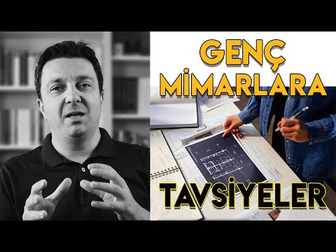 Genç Mimarlara TAVSİYELER / Yeni Mezun Mimar Ne Yapmalı Ne Yapmamalı?