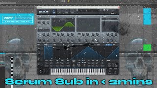 HOW TO MAKE A SUB BASS IN SERUM IN UNDER 2 MINS