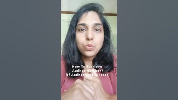 How to retrieve Aadhar number if your Aadhar card is lost?