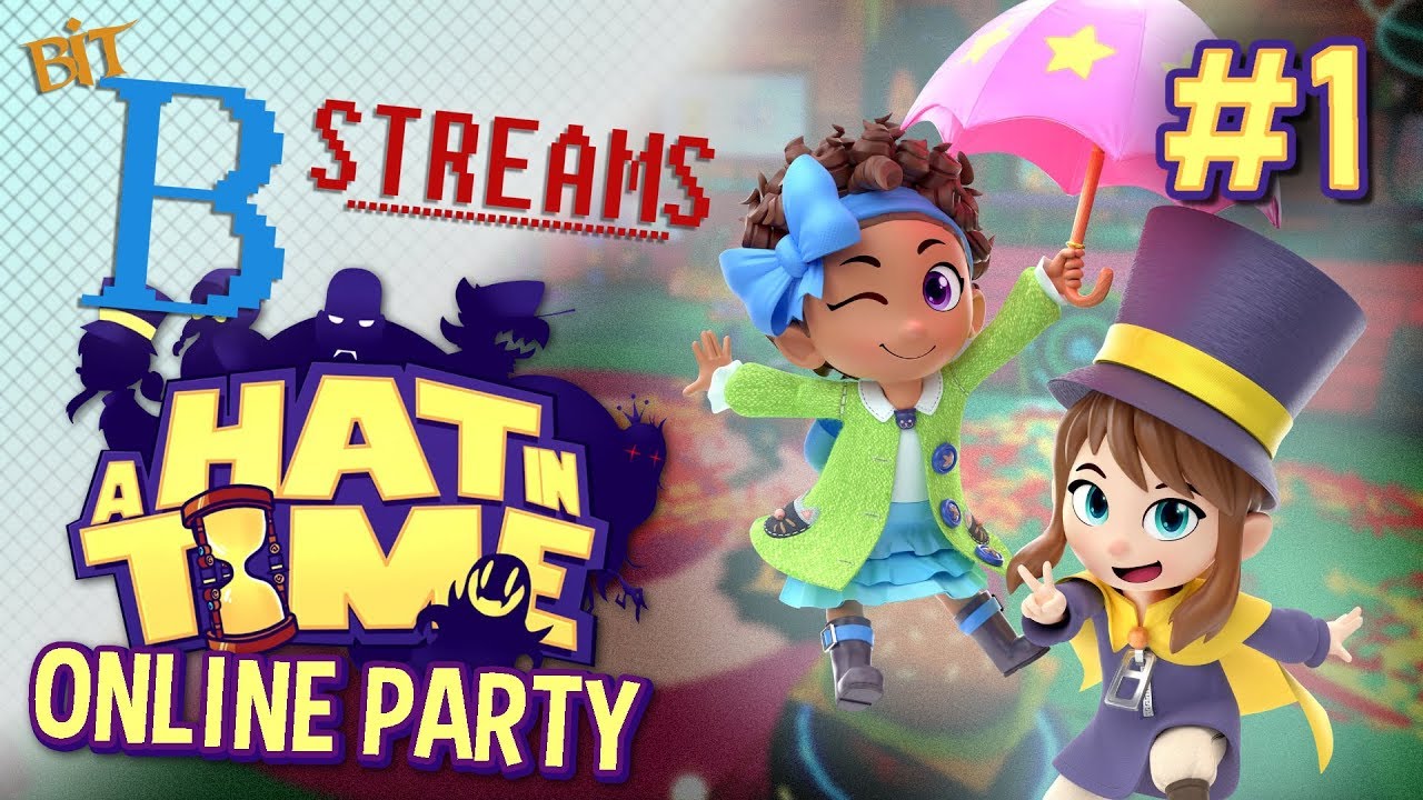 BitB Streams A Hat in Time Online Party (Part 1) YouTube